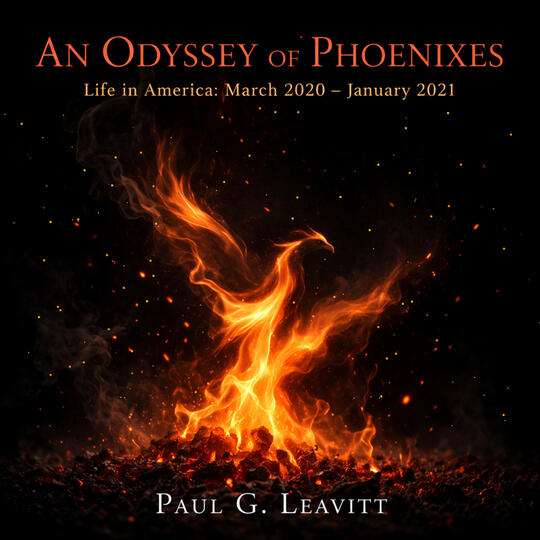 Album cover for “An Odyssey of Phoenixes” by Paul G. Leavitt, featuring flames forming a phoenix